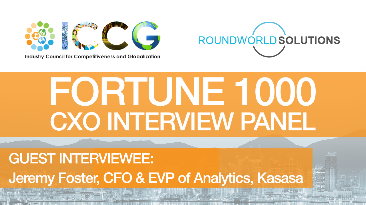 Fortune 1000 RoundWorld-ICCG CXO Interview Panel: Jeremy Foster, CFO & EVP of Analytics at Kasasa